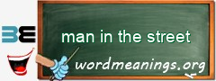 WordMeaning blackboard for man in the street